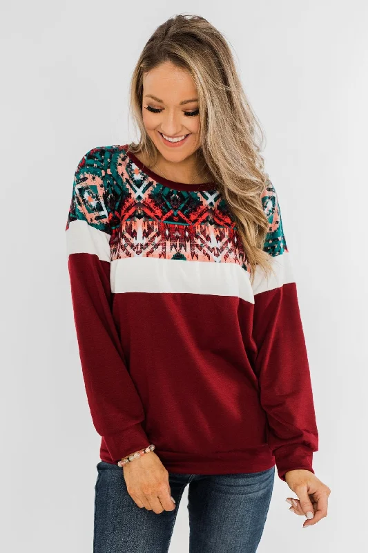 Special Savings Just For You Make Your Day Aztec Pullover Top- Maroon