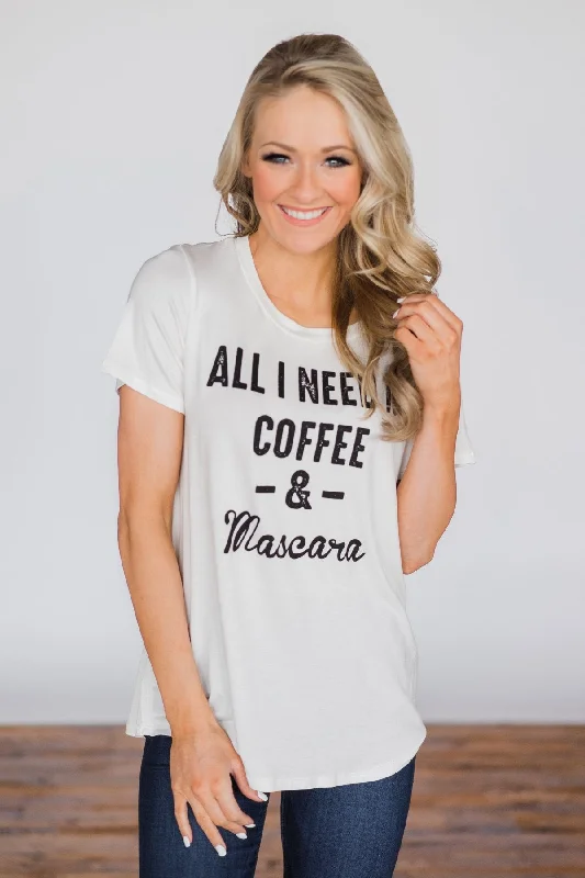 Retro Style Promotions All I Need is Coffee & Mascara Top